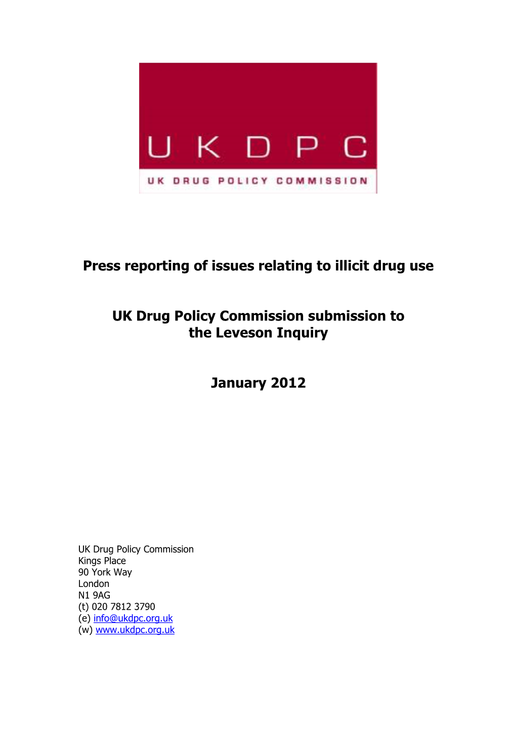 Press Reporting of Issues Relating to Illicit Drug Use UK Drug Policy