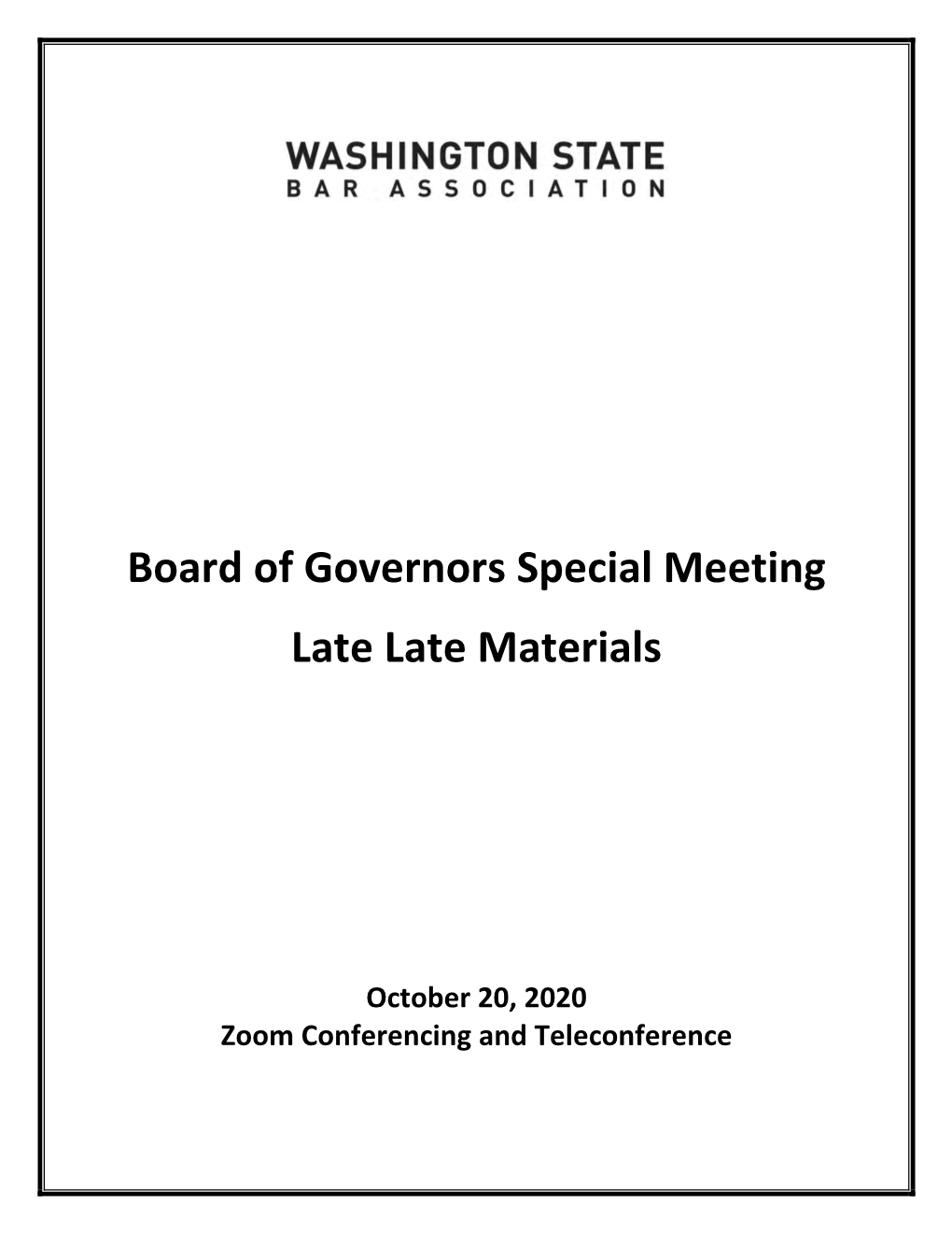 Board of Governors Special Meeting Late Late Materials