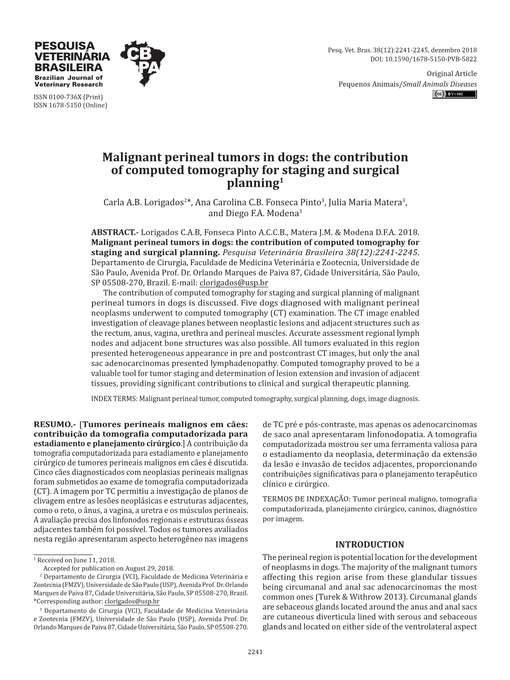 Malignant Perineal Tumors in Dogs: the Contribution of Computed Tomography for Staging and Surgical Planning1 Carla A.B