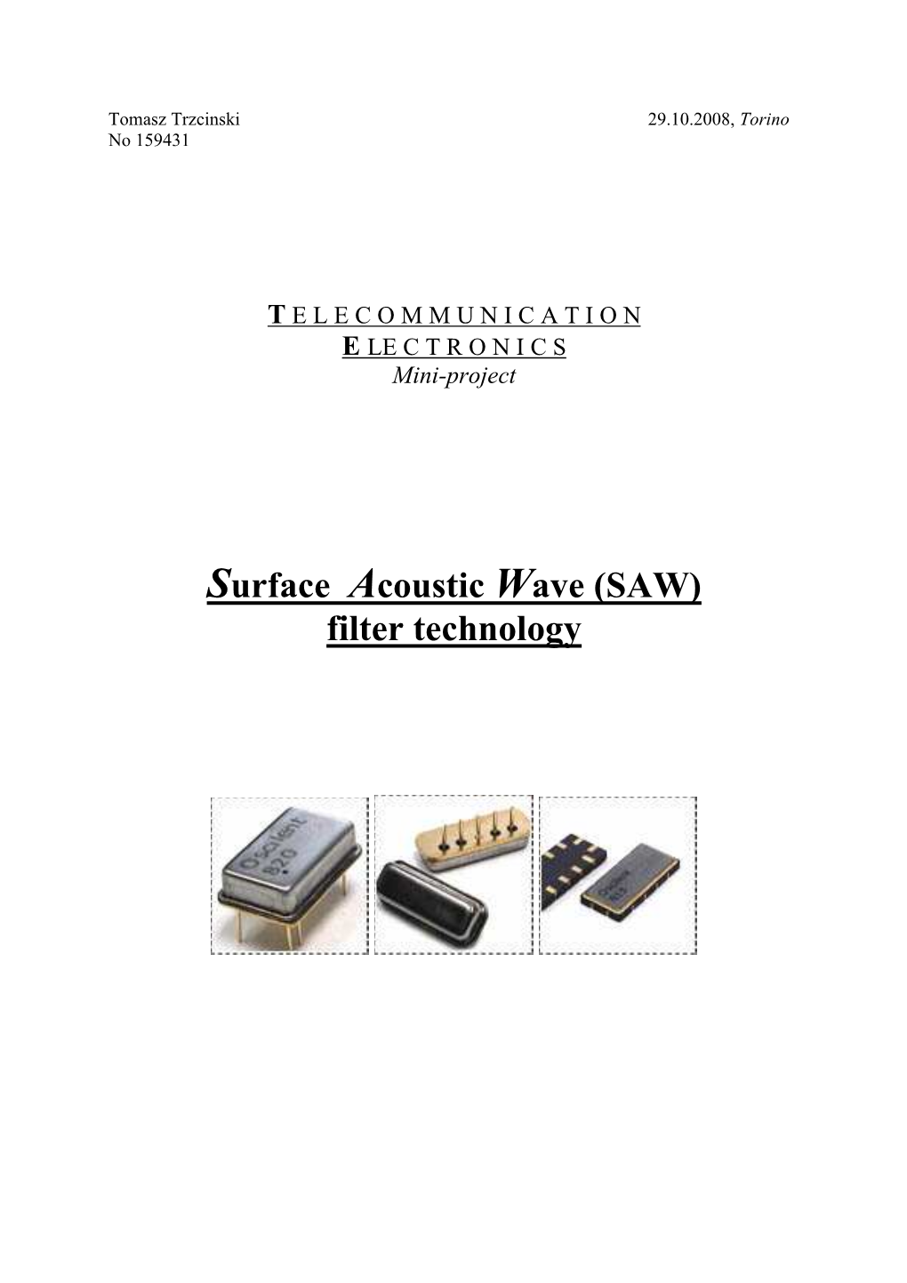 Surface Acoustic Wave (SAW) Filter Technology