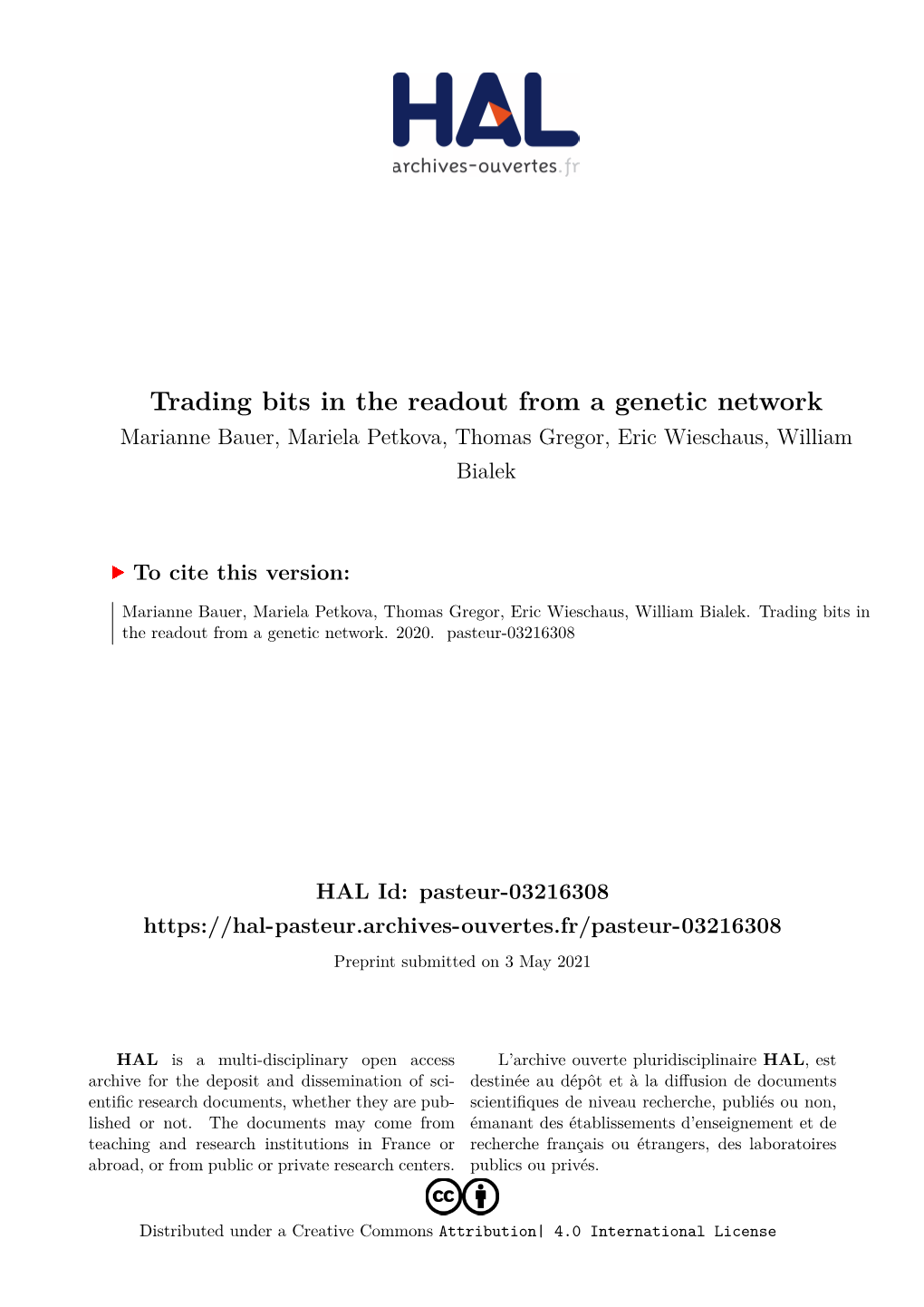 Trading Bits in the Readout from a Genetic Network Marianne Bauer, Mariela Petkova, Thomas Gregor, Eric Wieschaus, William Bialek