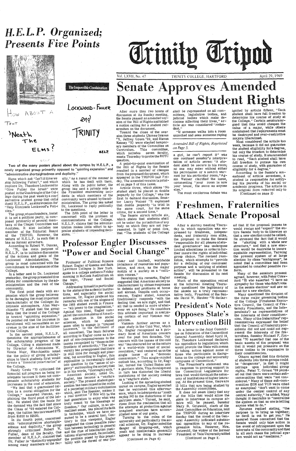 Firmito Vol.Lxvit,No.47 TRINITY COLLEGE, HARTFORD April 29, 1969 Senate Approves Amended a |Mm*