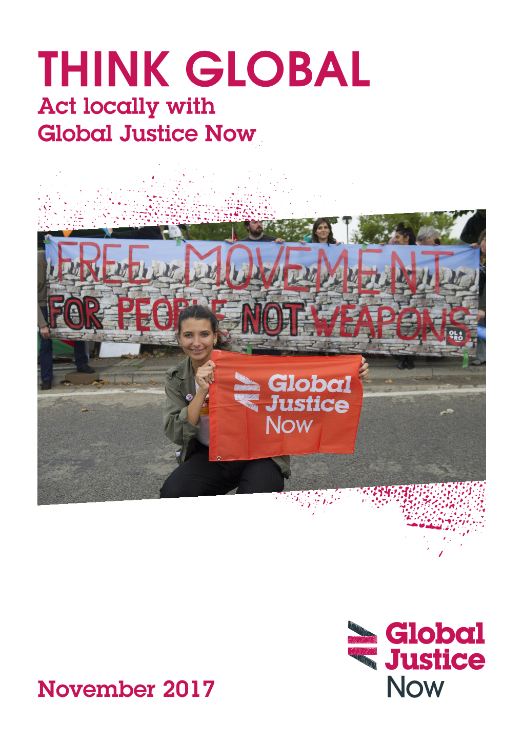 THINK GLOBAL Act Locally with Global Justice Now