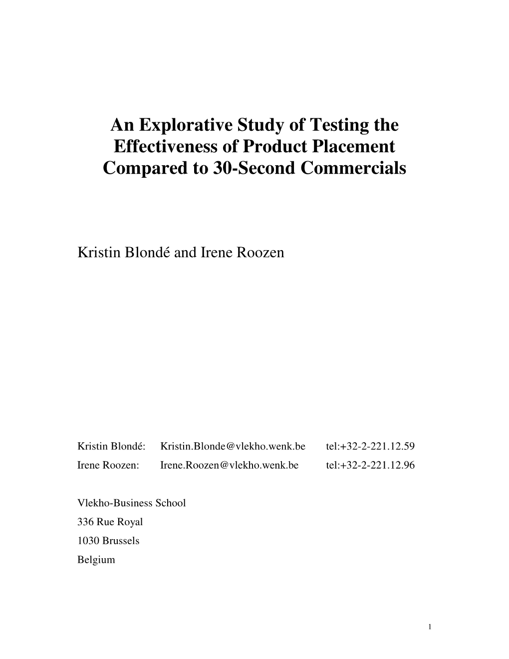 An Explorative Study of Testing the Effectiveness of Product Placement Compared to 30-Second Commercials