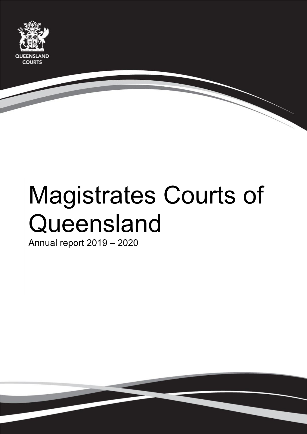 Magistrates Courts of Queensland Annual Report 2019 – 2020