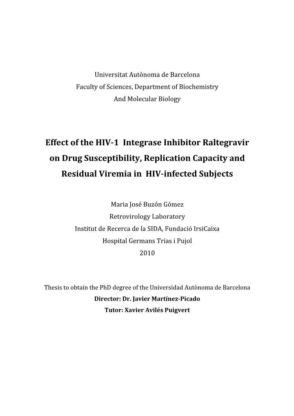Effect of the HIV-1 Integrase Inhibitor Raltegravir on Drug Susceptibility, Replication Capacity and Residual Viremia in HIV-Infected Subjects