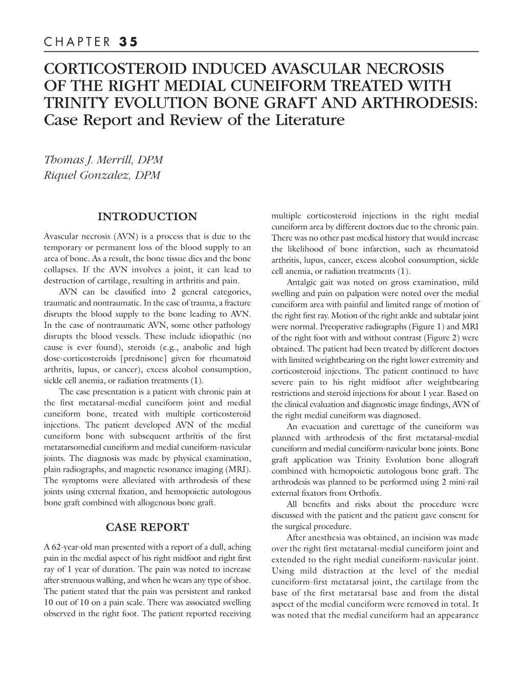 Corticosteroid Induced Avascular Necrosis of the Right Medial Cuneiform Treated with Trinity Evolution Bone Graft and Arthrodesi