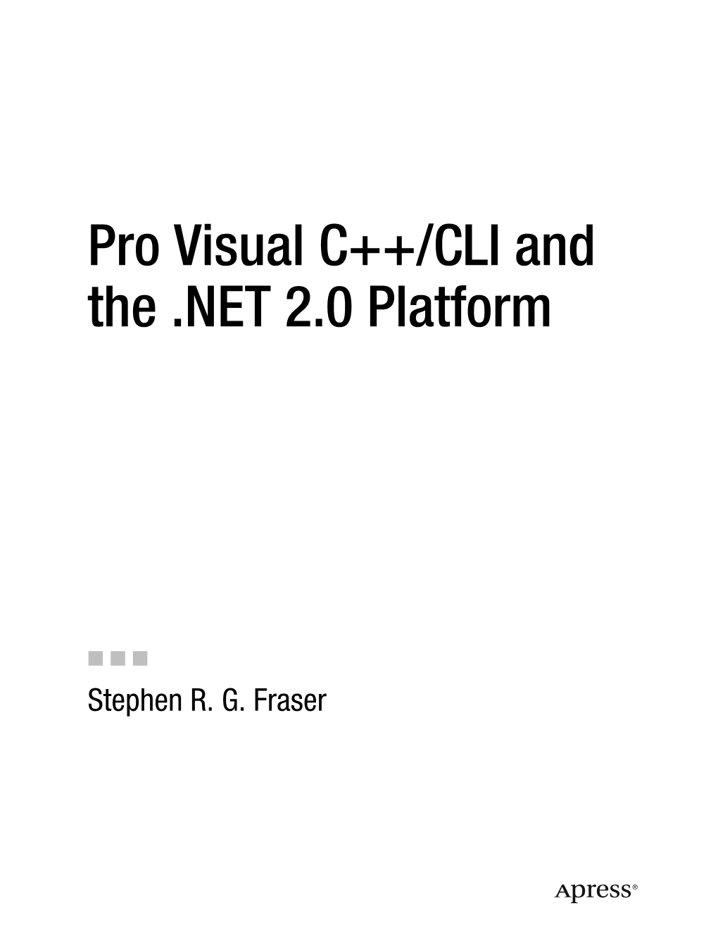 Pro Visual C++/CLI and the .NET 2.0 Platform