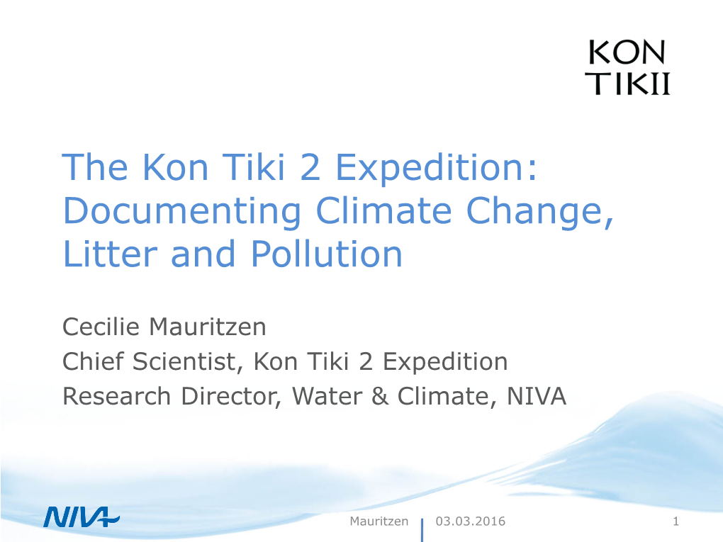 The Kon Tiki 2 Expedition: Documenting Climate Change, Litter and Pollution