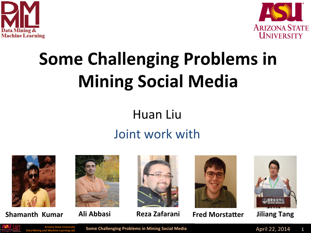 Some Challenging Problems in Mining Social Media