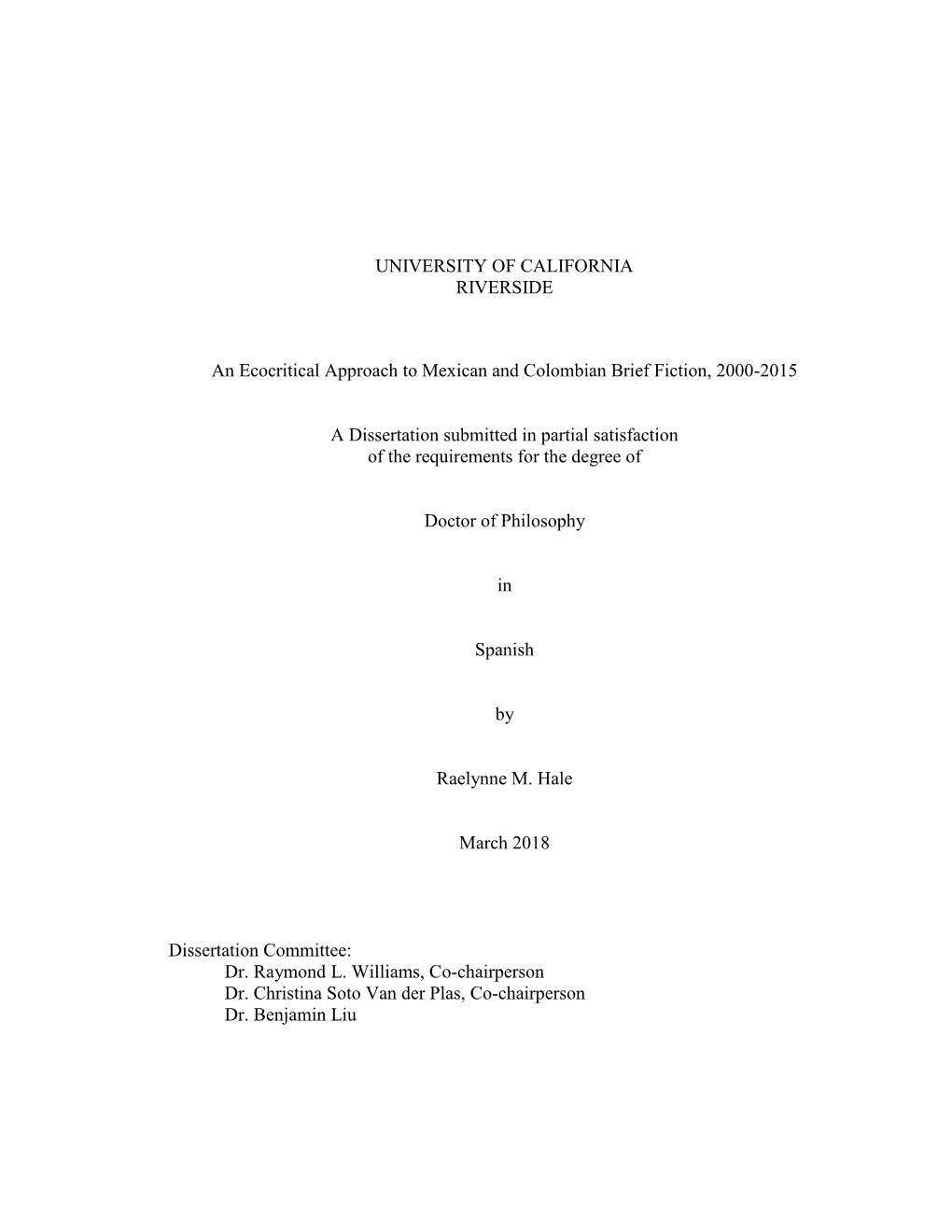 UNIVERSITY of CALIFORNIA RIVERSIDE an Ecocritical Approach to Mexican and Colombian Brief Fiction, 2000-2015 a Dissertation Subm