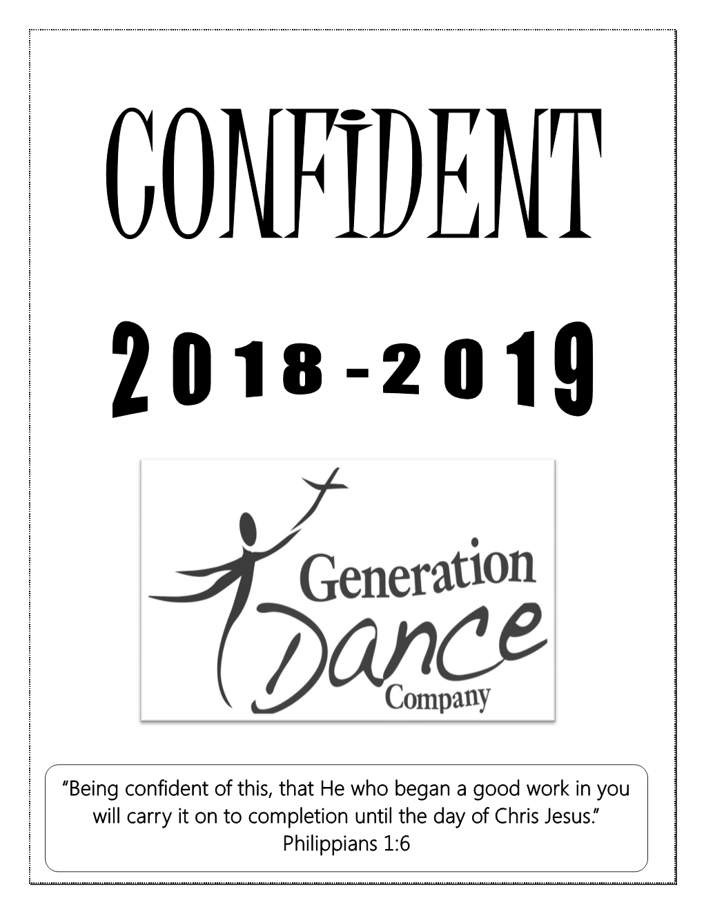 Being Confident of This, That He Who Began a Good Work in You Will Carry It on to Completion Until the Day of Chris Jesus.” Philippians 1:6