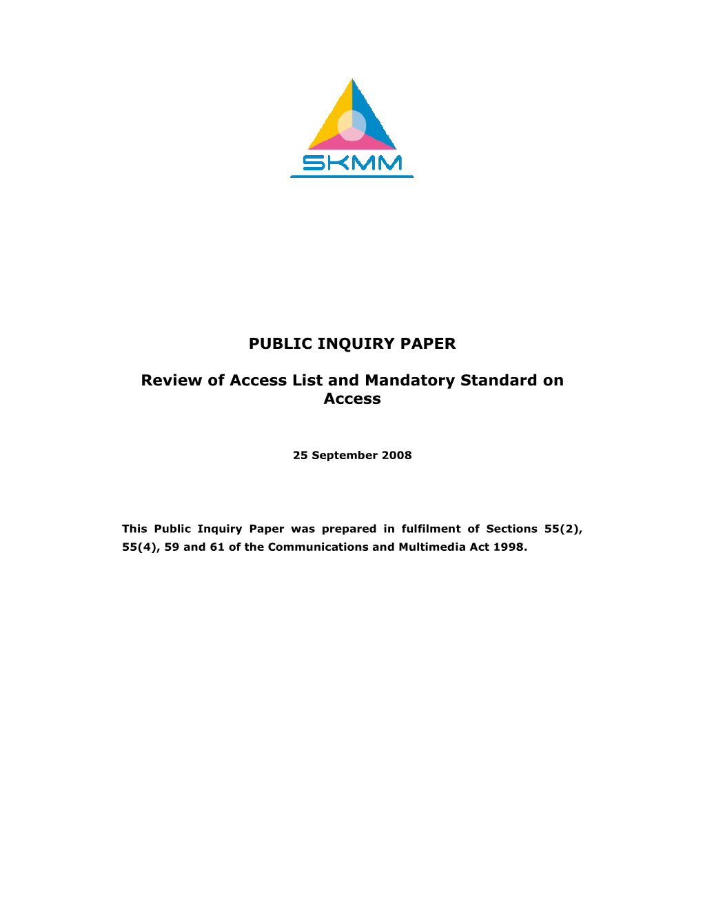 PUBLIC INQUIRY PAPER Review of Access List and Mandatory