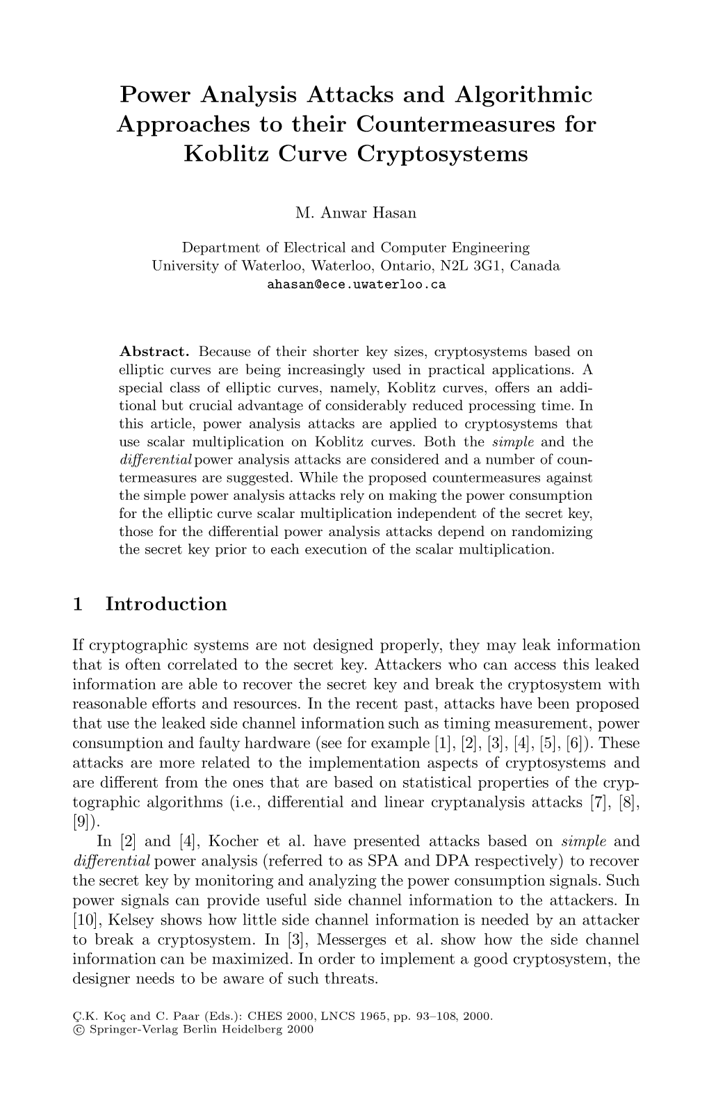 Power Analysis Attacks and Algorithmic Approaches to Their Countermeasures for Koblitz Curve Cryptosystems