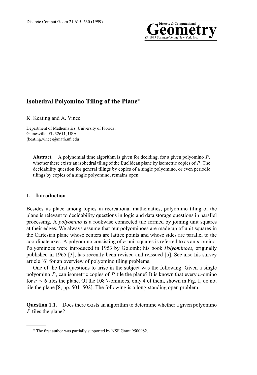 Isohedral Polyomino Tiling of the Plane