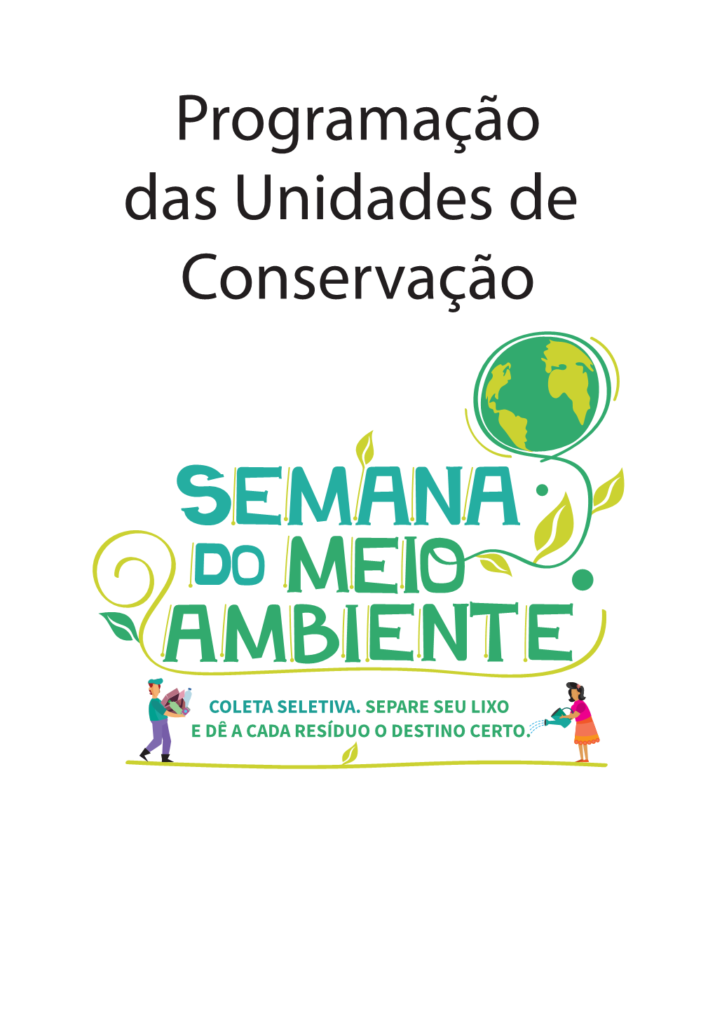 Programação Das Unidades De Conservação ESTAÇÃO ECOLÓGICA DO PECÉM, APA DO LAGAMAR DO CAUÍPE E APA DAS DUNAS DO LITORAL OESTE