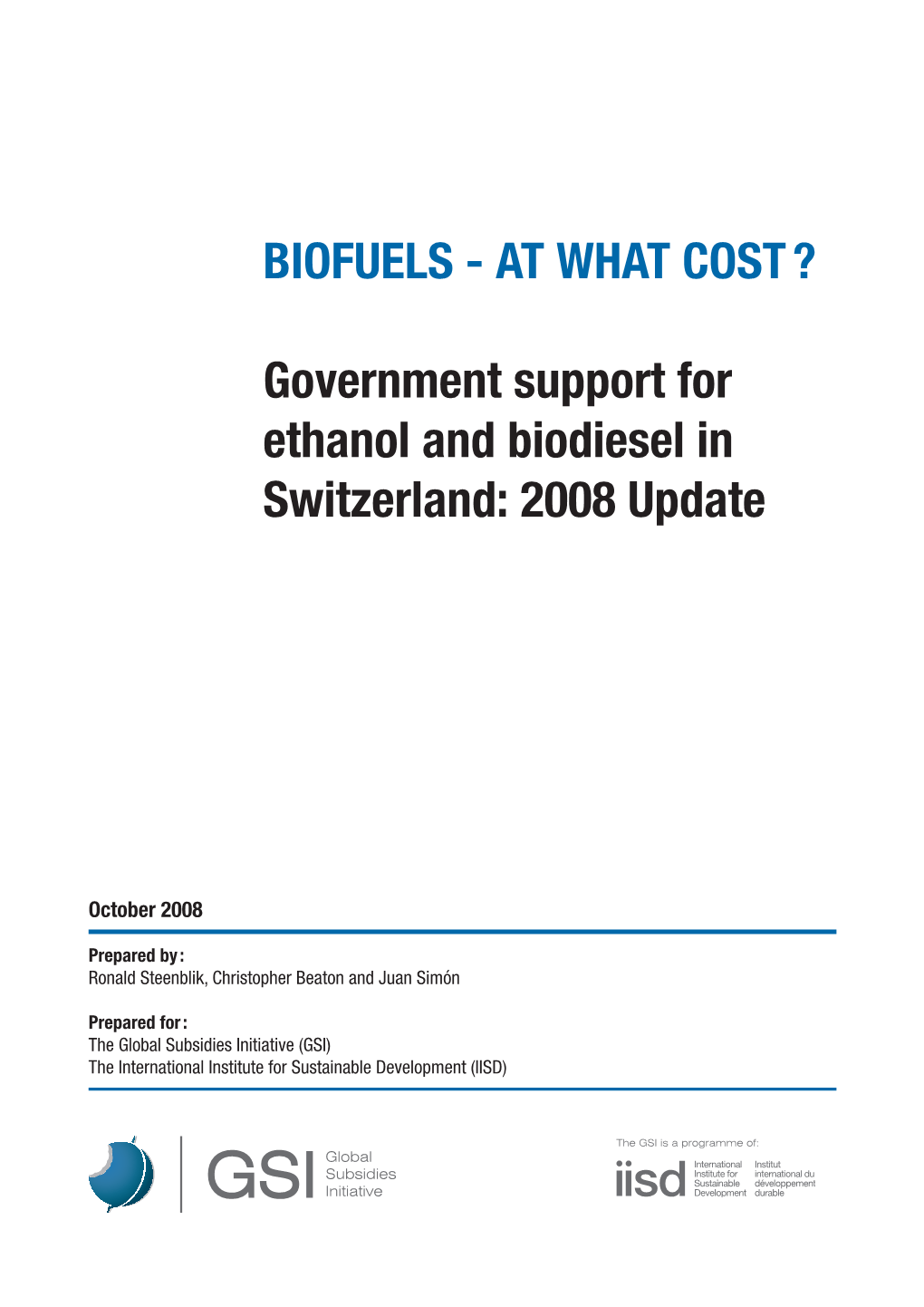 Government Support for Ethanol and Biodiesel in Switzerland: 2008 Update