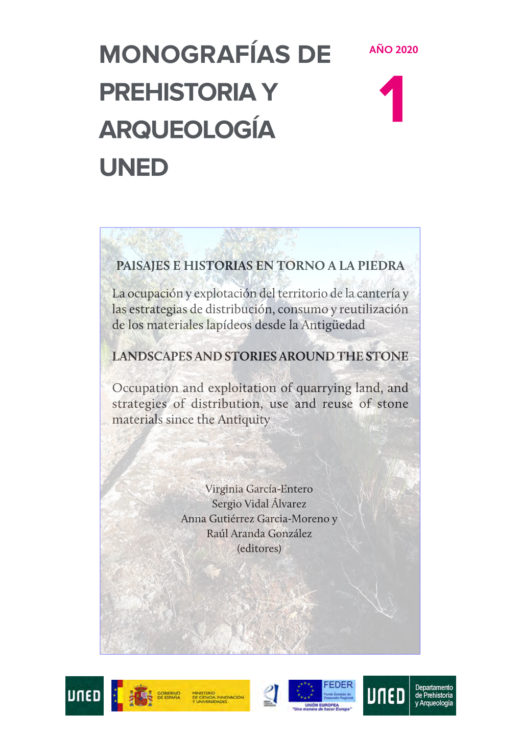Monografías De Prehistoria Y Arqueología UNED Es Una Colección Sometida a Un Proceso De Evaluación Triple Ciega