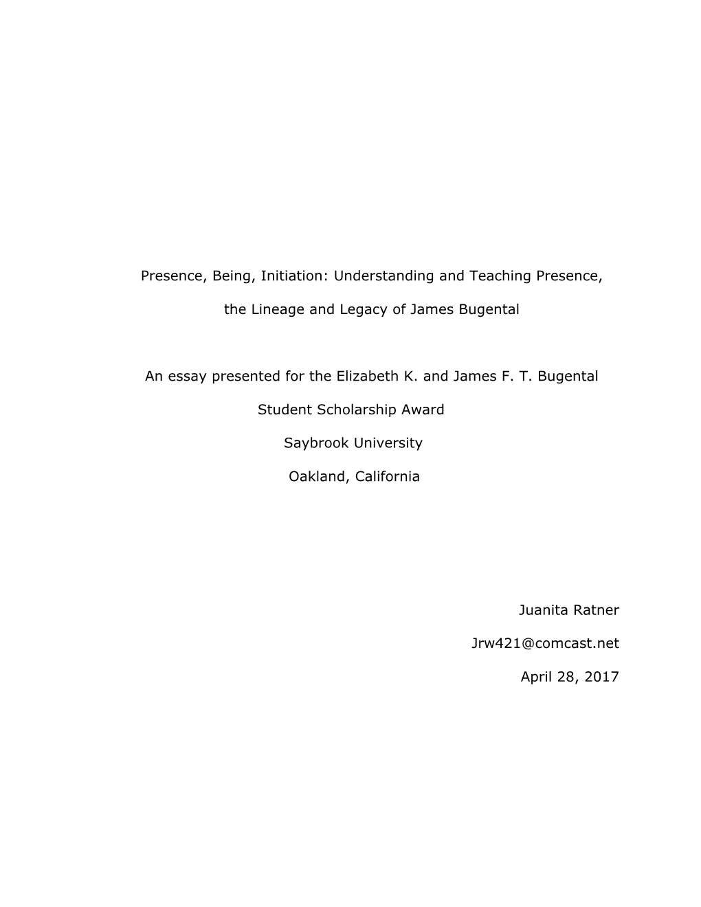 Presence, Being, Initiation: Understanding and Teaching Presence, the Lineage and Legacy of James Bugental an Essay Presented Fo