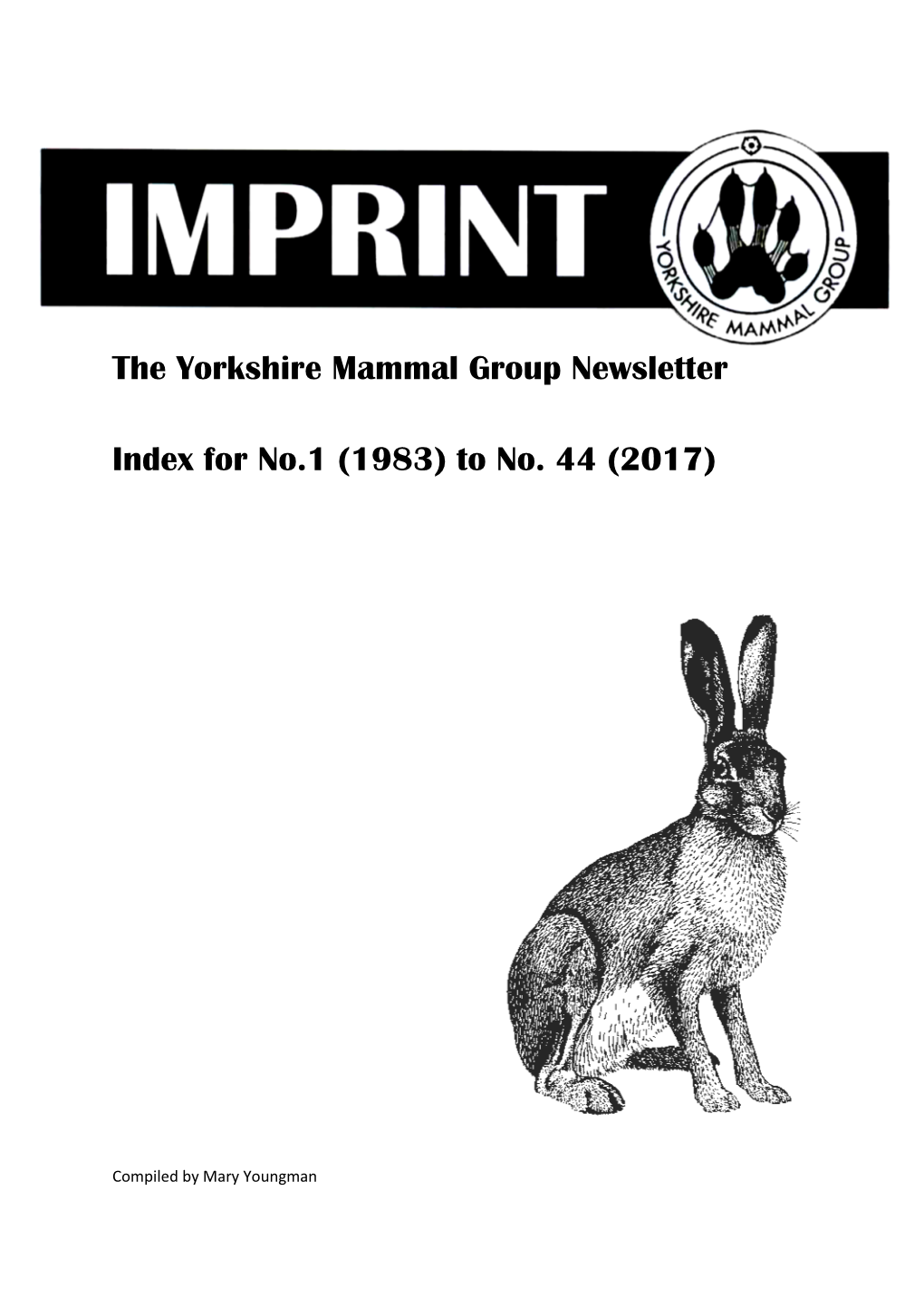 The Yorkshire Mammal Group Newsletter Index for No.1 (1983) To