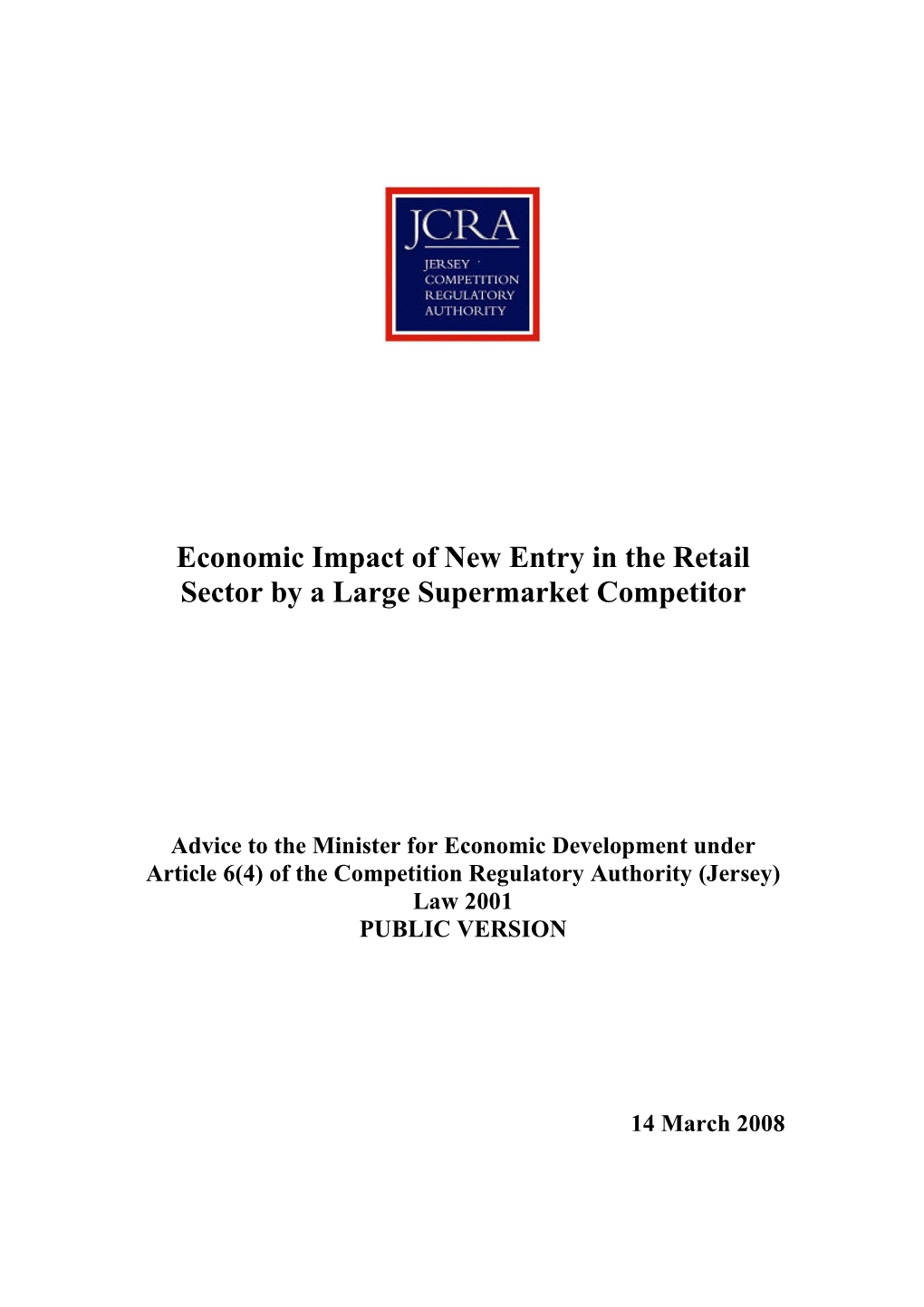 Economic Impact of New Entry in the Retail Sector by a Large Supermarket Competitor