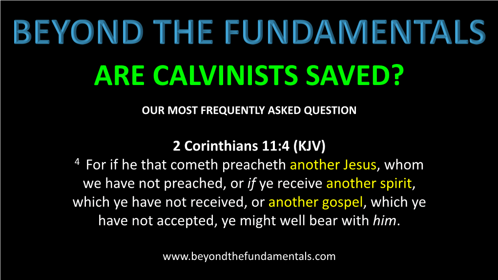 Are Calvinists Saved? Our Most Frequently Asked Question