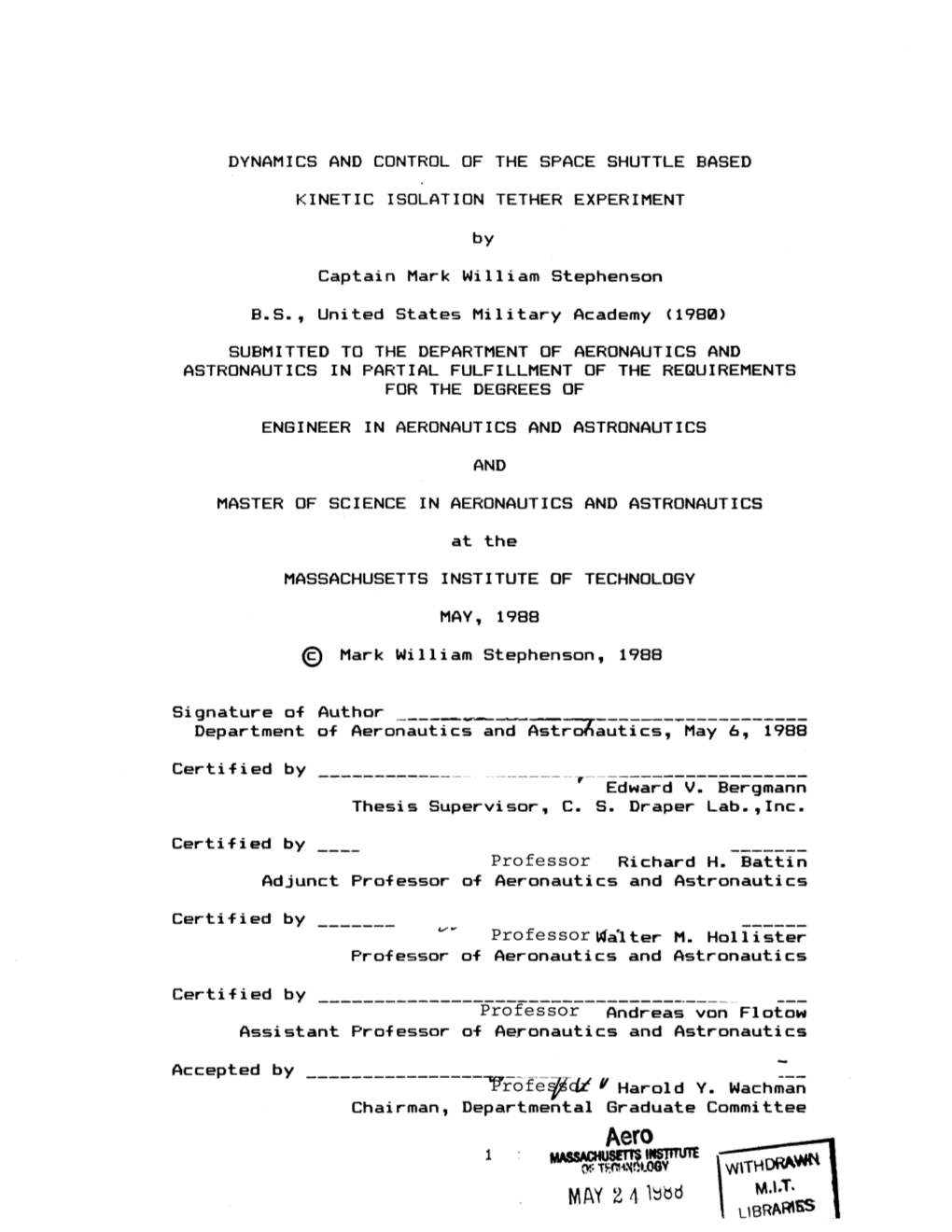 MAY 4 L4 D I Hereby Assign My Copyright of This Thesis to the Charles Stark Draper Laboratory, Inc., Cambridge, Massachusetts