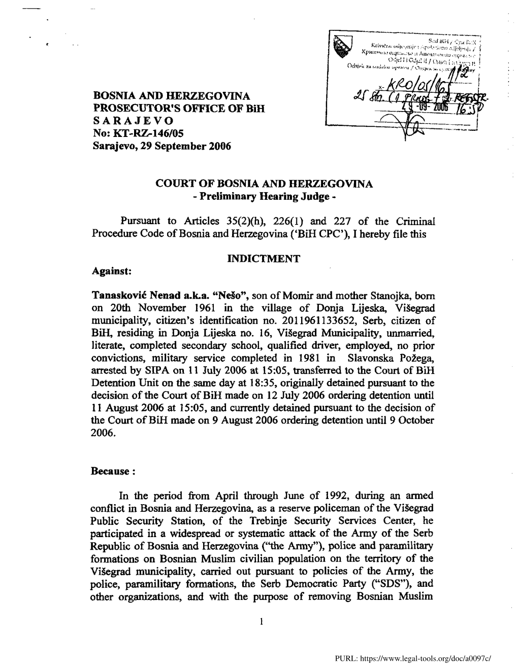 BOSNIA and HERZEGOVINA PROSECUTOR's OFFICE of Bih SARAJEVO No: KT-RZ-146/0S Sarajevo,29 September 2006