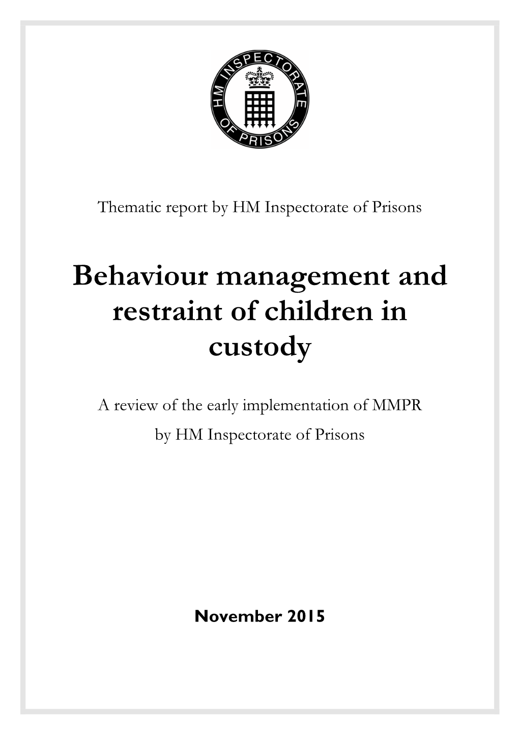 (2015) Behaviour Management and Restraint of Children in Custody