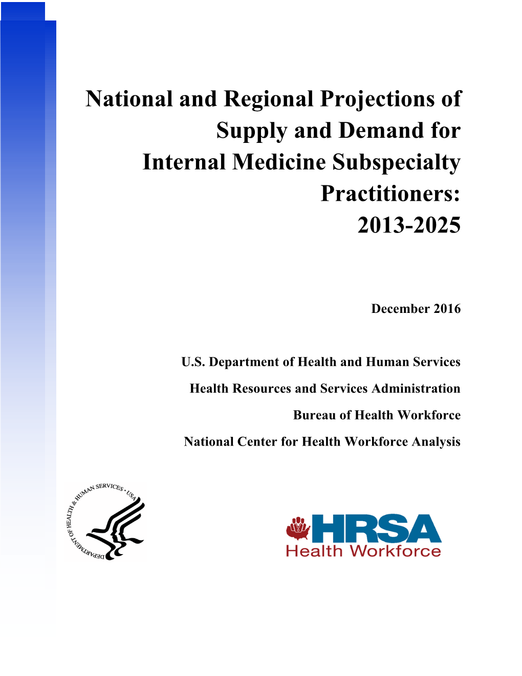 National and Regional Projections of Supply and Demand for Internal Medicine Subspecialty Practitioners: 2013-2025