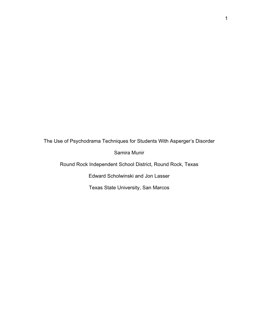 1 the Use of Psychodrama Techniques for Students with Asperger's Disorder Samira Munir Round Rock Independent School District