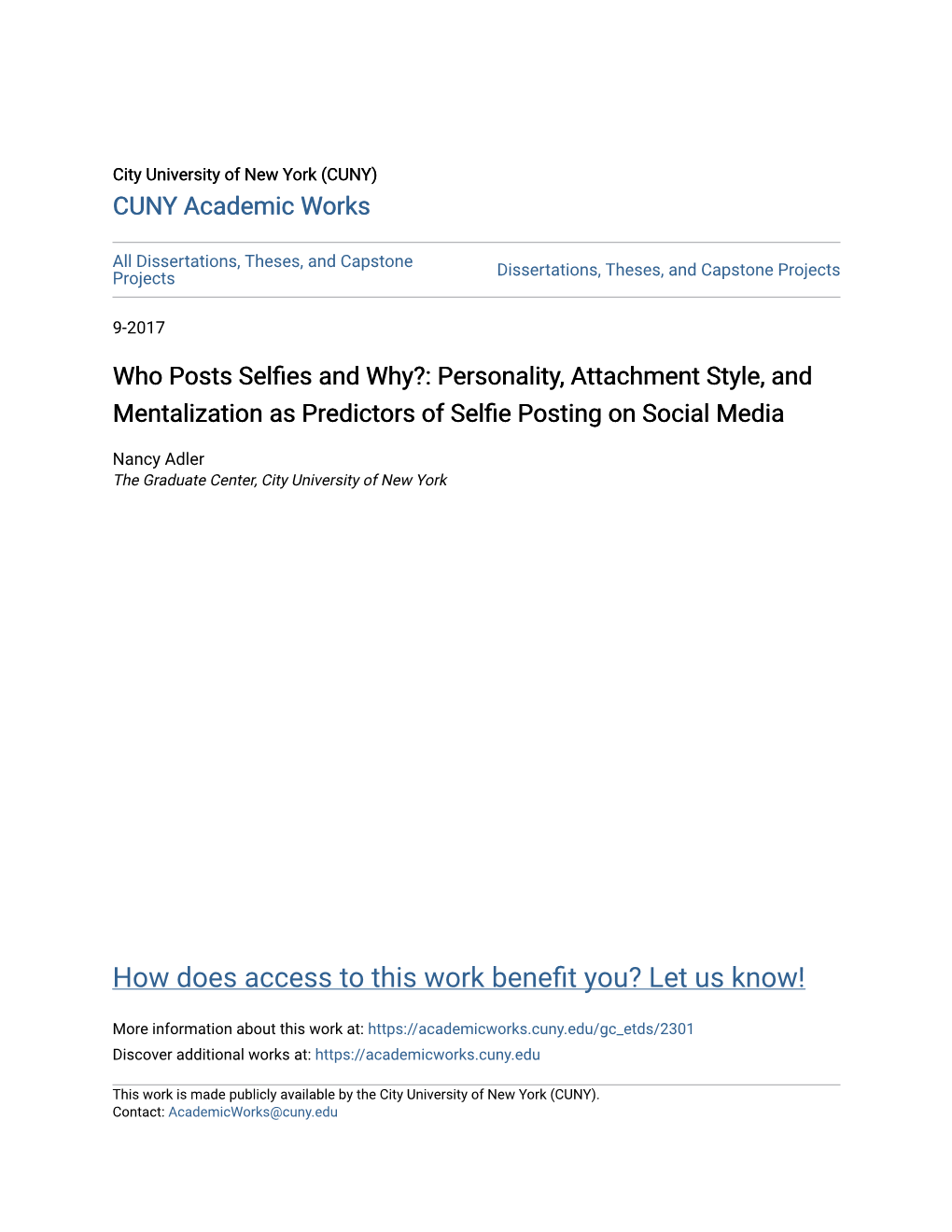 Who Posts Selfies and Why?: Personality, Attachment Style, and Mentalization As Predictors of Selfie Posting on Social Media by Nancy Adler Advisor: Elliot Jurist