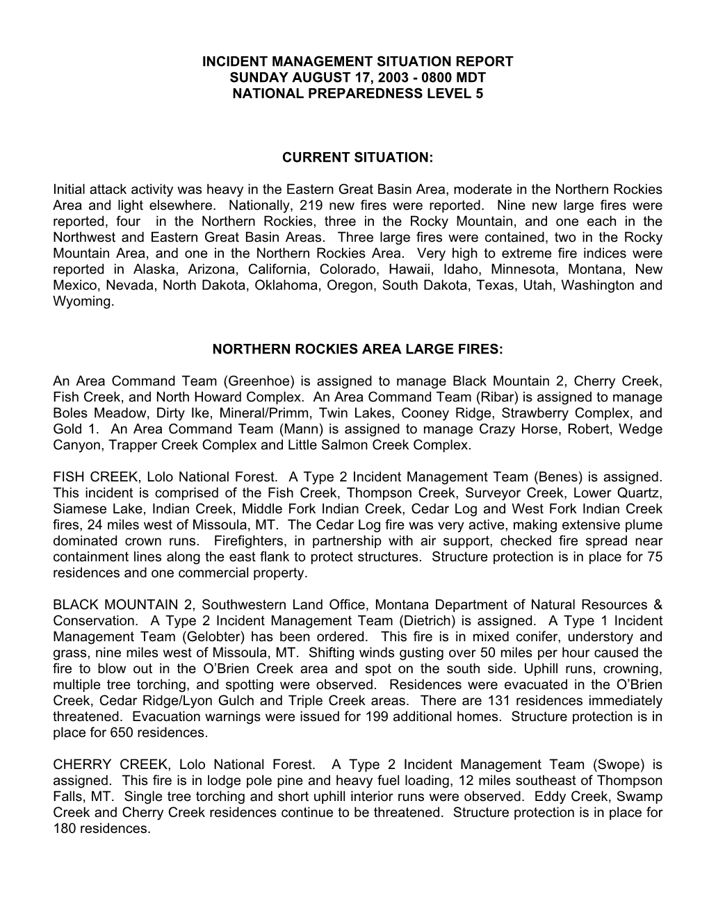 Incident Management Situation Report Sunday August 17, 2003 - 0800 Mdt National Preparedness Level 5