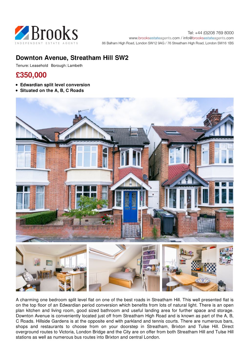 Downton Avenue, Streatham Hill SW2 Tenure: Leasehold Borough: Lambeth £350,000 Edwardian Split Level Conversion Situated on the A, B, C Roads