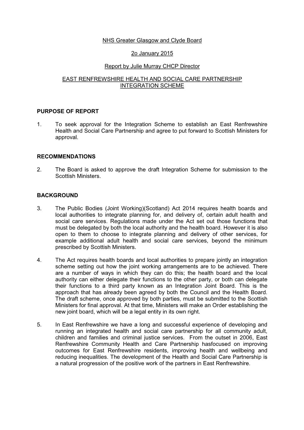 East Renfrewshire Council Must Consult on the Content of the Integration Scheme and the Groups to Be Involved Are Set out in the Regulations