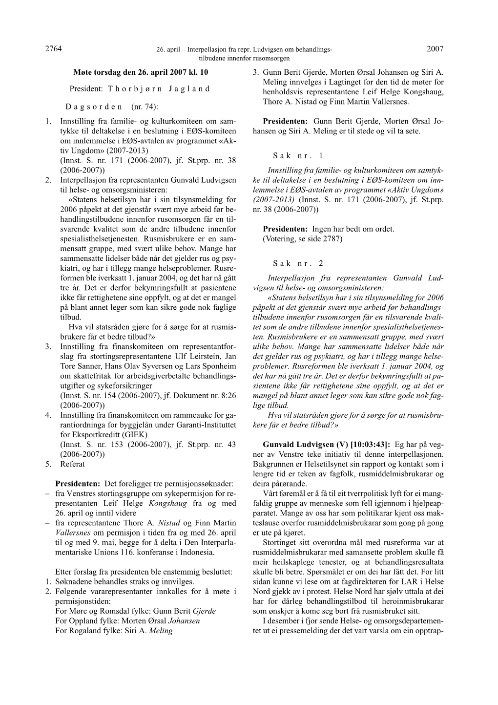 2007 2764 Møte Torsdag Den 26. April 2007 Kl. 10 President