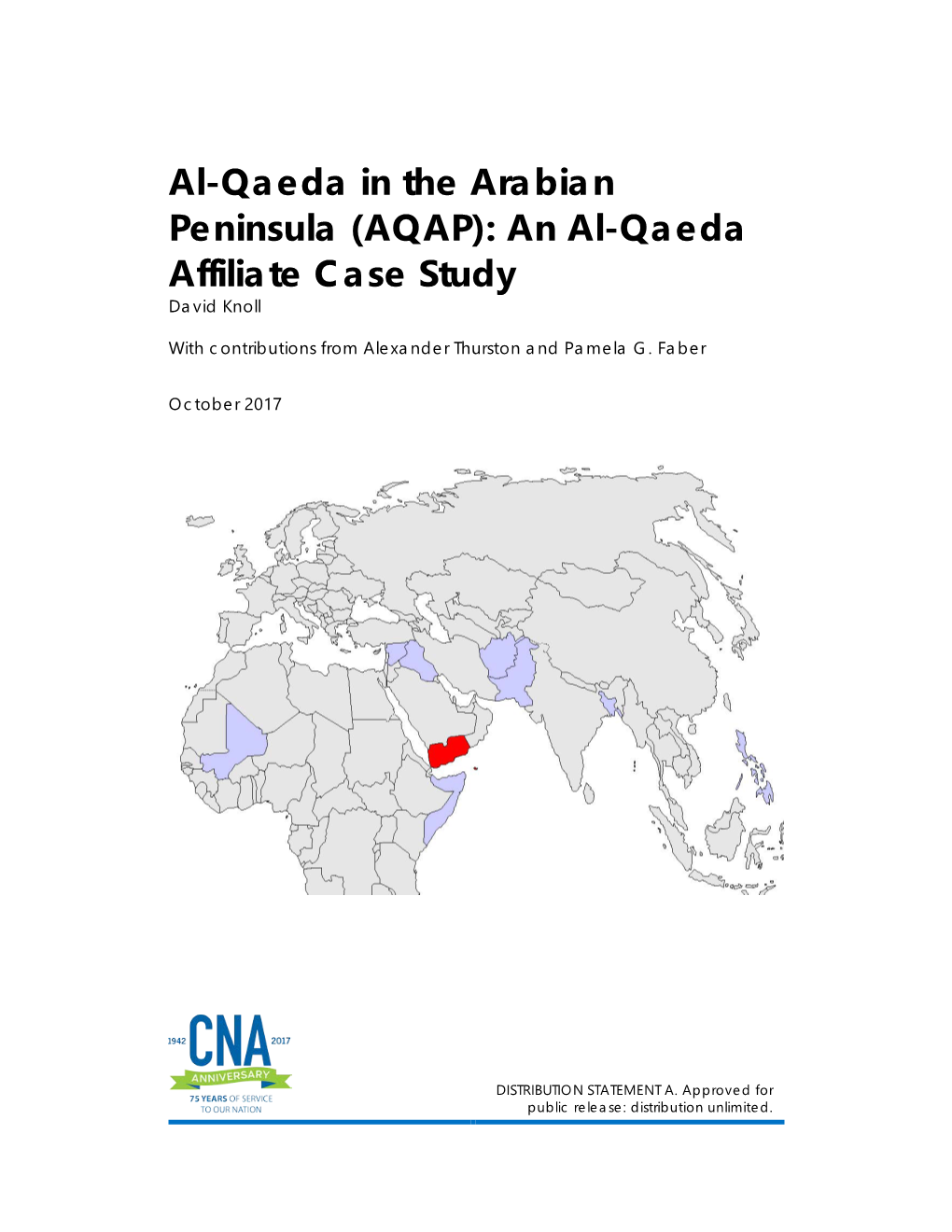 Al-Qaeda in the Arabian Peninsula (AQAP): an Al-Qaeda Affiliate Case Study David Knoll