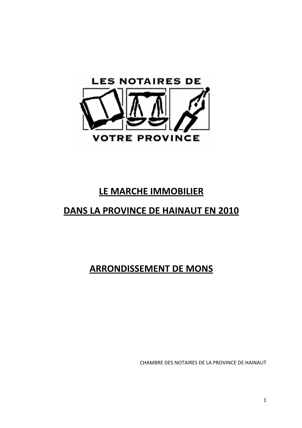 Le Marche Immobilier Dans La Province De Hainaut En 2010 Arrondissement De Mons