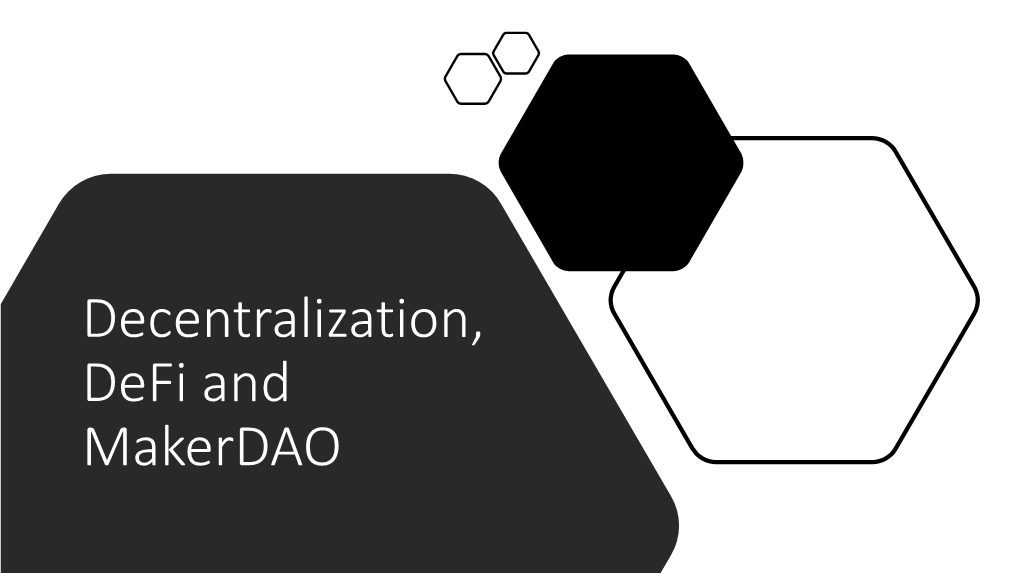 Decentralization, Defi and Makerdao What Is Decentralization?