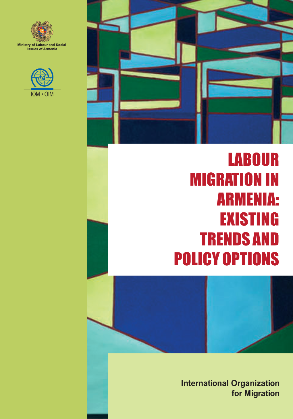 Labour Migration in Armenia: Existing Trends and Policy Options