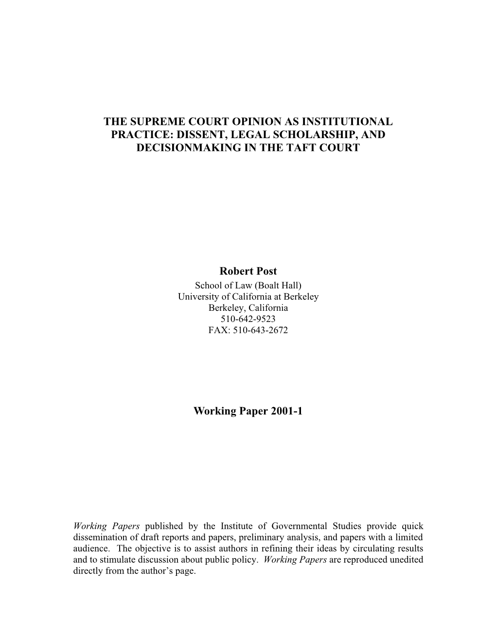 THE SUPREME COURT OPINION AS INSTITUTIONAL PRACTICE: DISSENT, LEGAL SCHOLARSHIP, and DECISIONMAKING in the TAFT COURT Robert