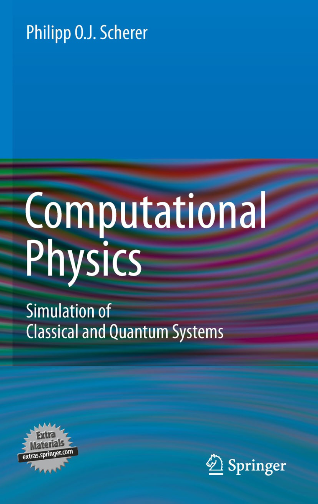 Computational Physics: Simulation of Classical and Quantum Systems