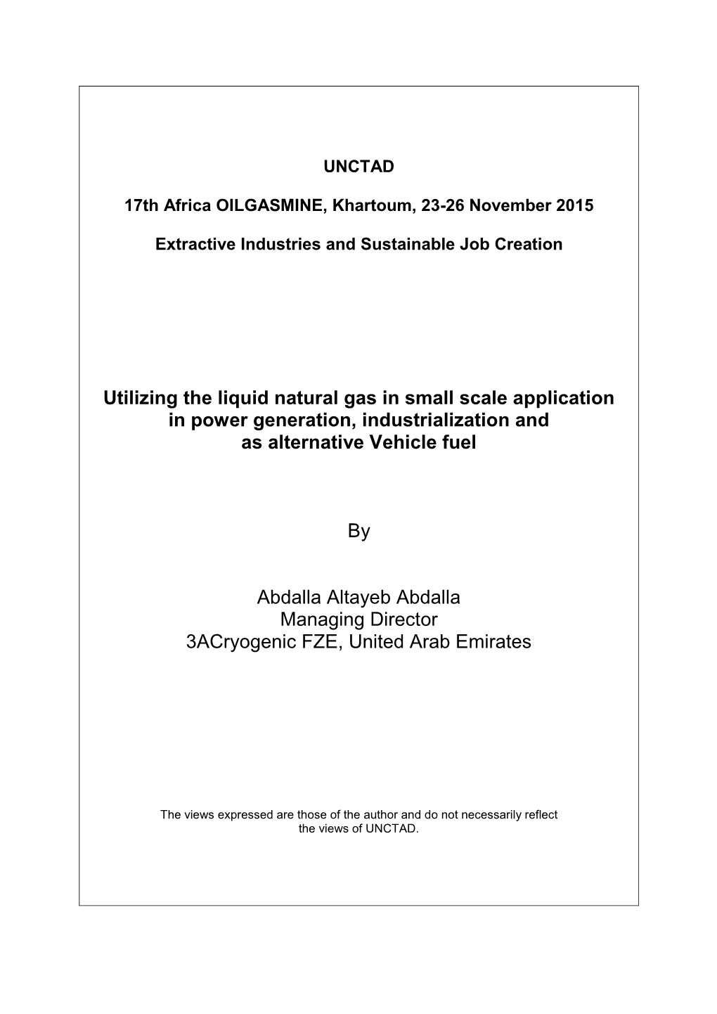 Utilizing the Liquid Natural Gas in Small Scale Application in Power Generation, Ndustrialization and As Alternative Vehicle