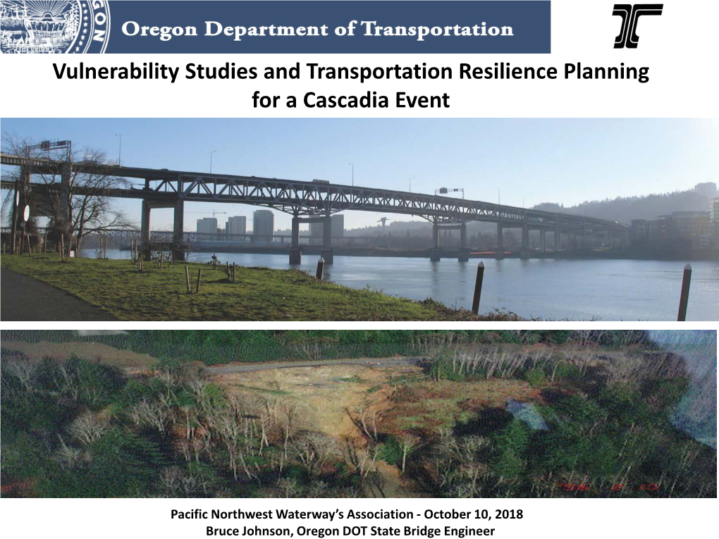 Vulnerability Studies and Transportation Resilience Planning for a Cascadia Event