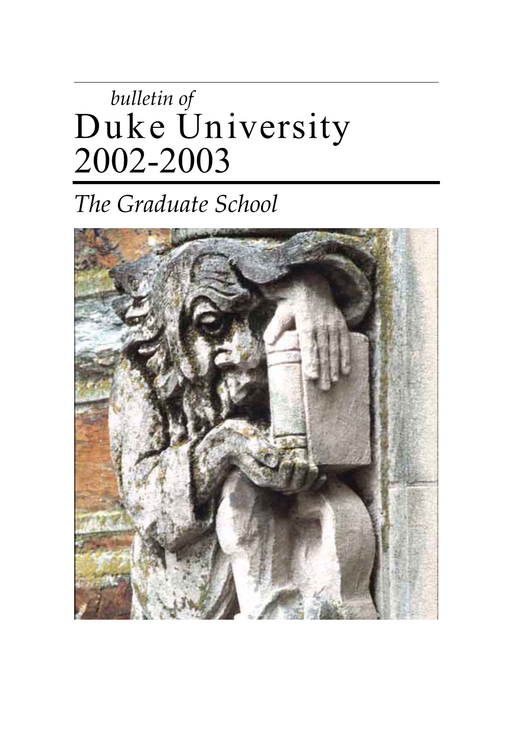 Duke University 2002-2003 the Graduate School