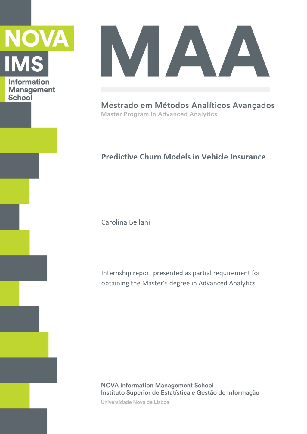 Predictive Churn Models in Vehicle Insurance