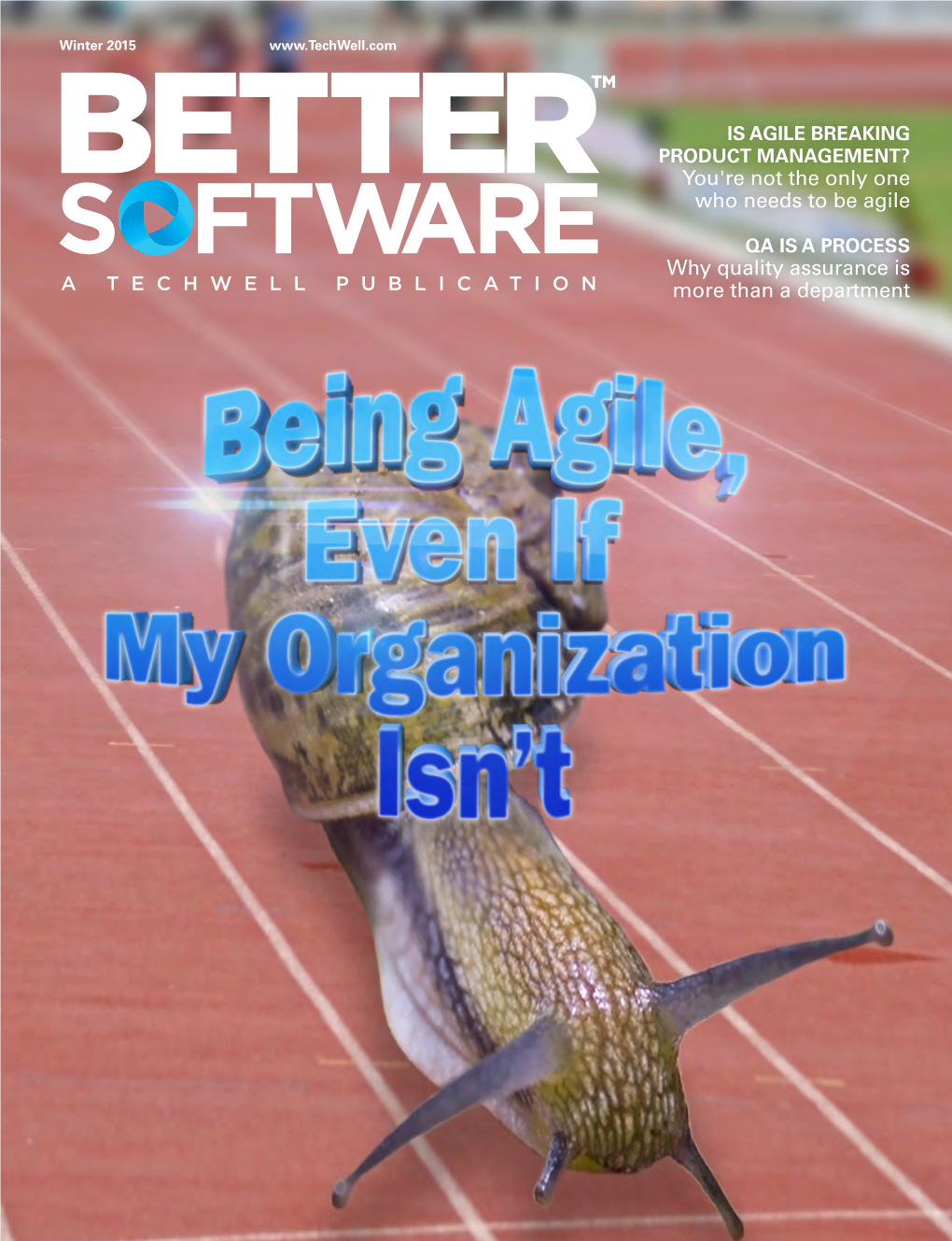 You're Not the Only One Who Needs to Be Agile Why Quality Assurance Is