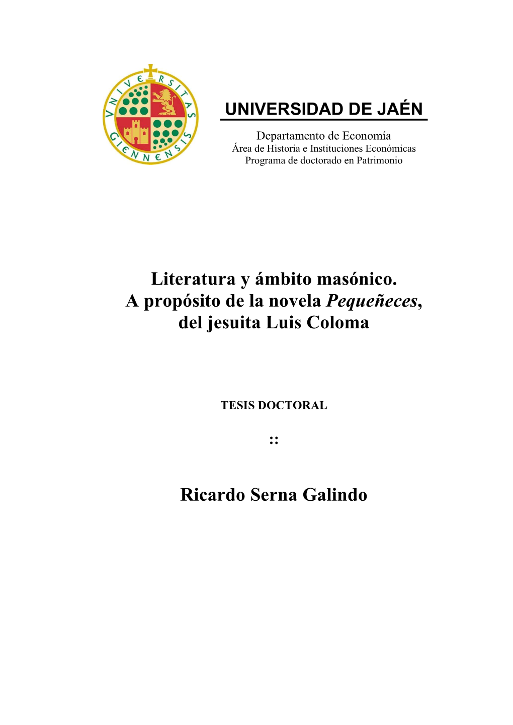 Literatura Y Ámbito Masónico. a Propósito De La Novela Pequeñeces, Del Jesuita Luis Coloma