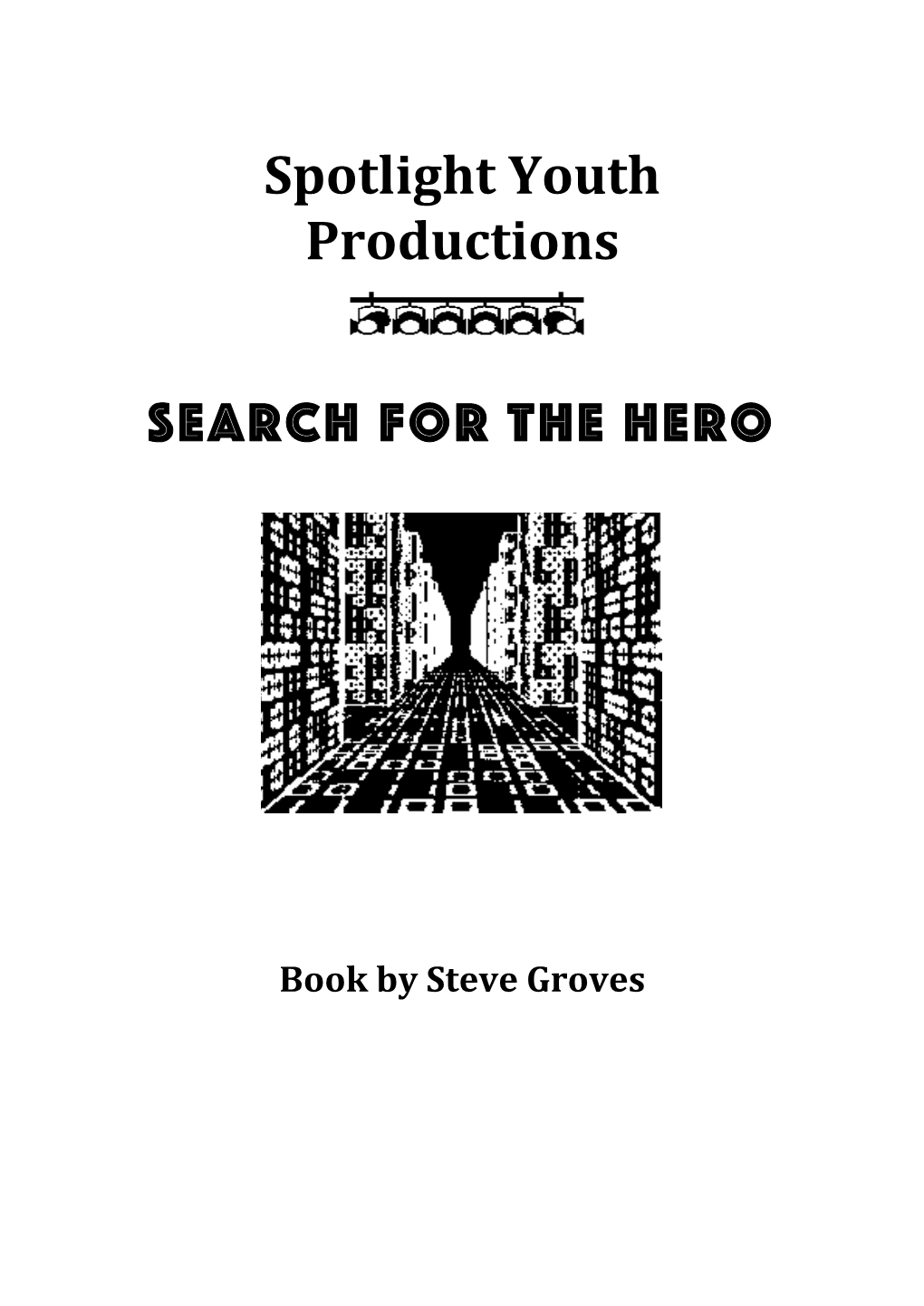 Spotlight Youth Productions Search for the Hero