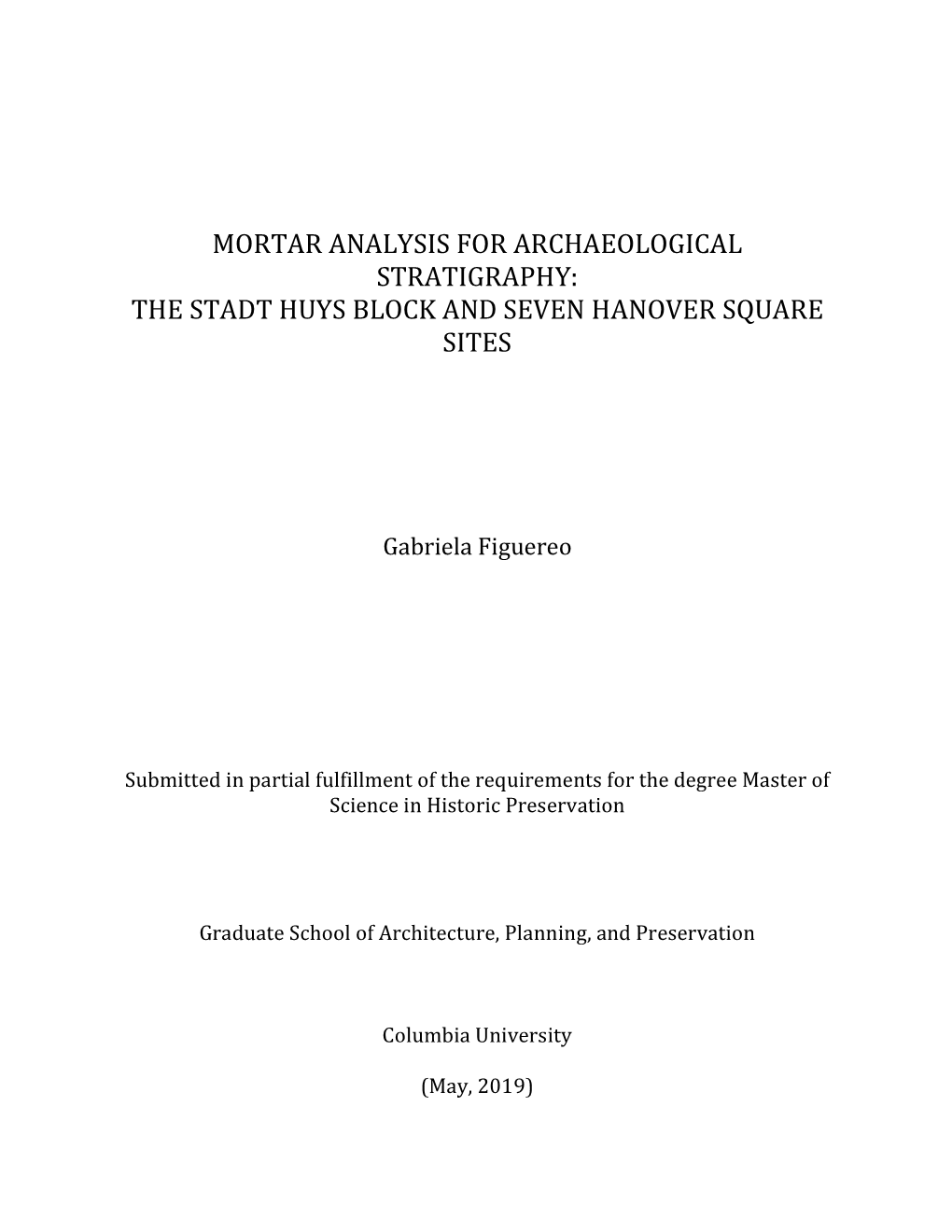 Mortar Analysis for Archaeological Stratigraphy: the Stadt Huys Block and Seven Hanover Square Sites